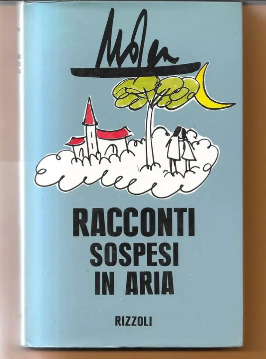 RACCONTI SOSPESI IN ARIA GIOVANNI MOSCA 1970 RIZZOLI PRIMA EDIZIONE