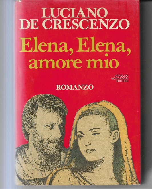 LUCIANO DE CRESCENZO ELENA, ELENA, AMORE MIO MONDADORI 1991