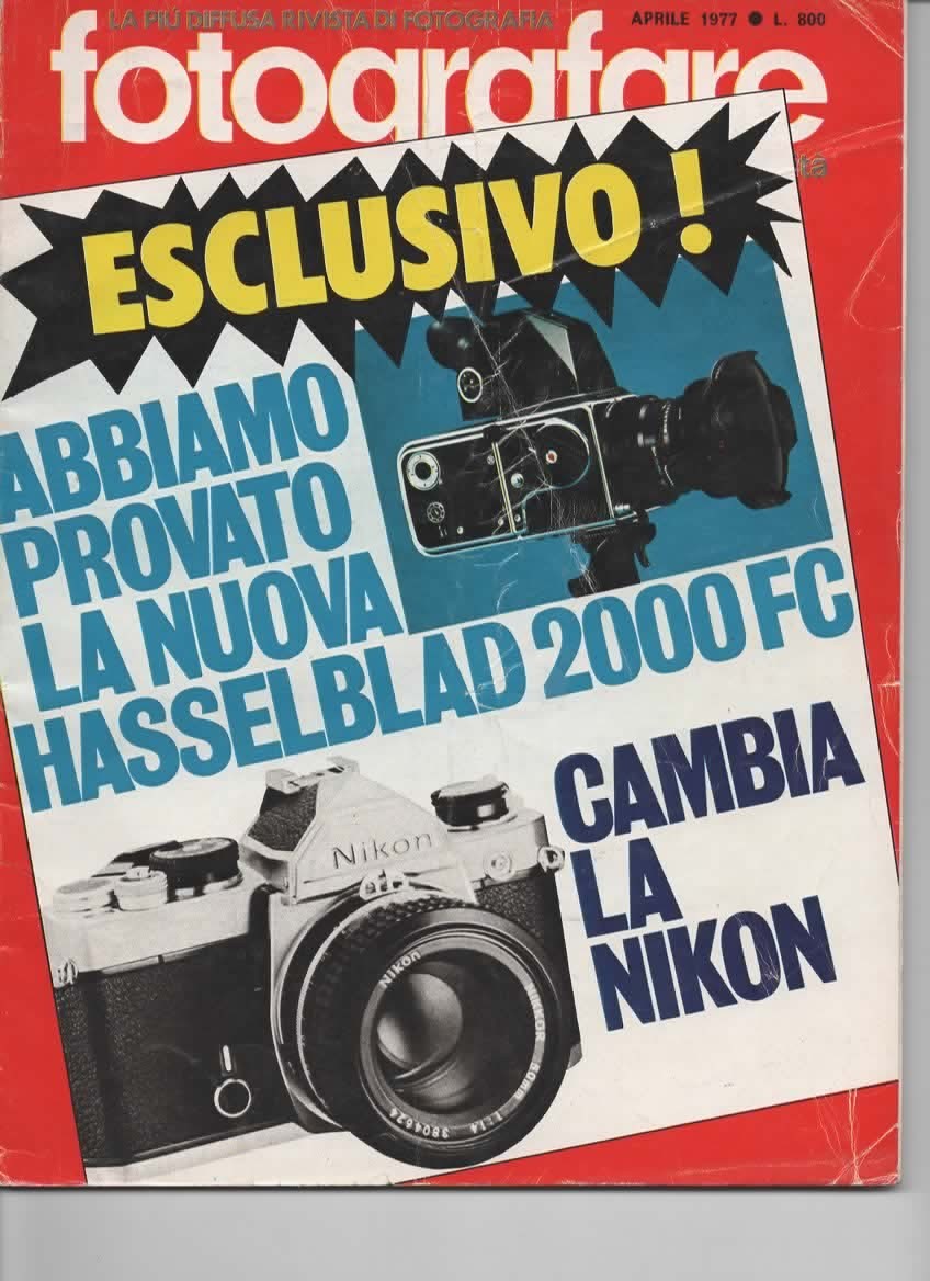 RIVISTA FOTOGRAFARE ANNO VI N 4 APRILE 1977 - HASSELBLAD 200FC CAMBIA LA NIKON