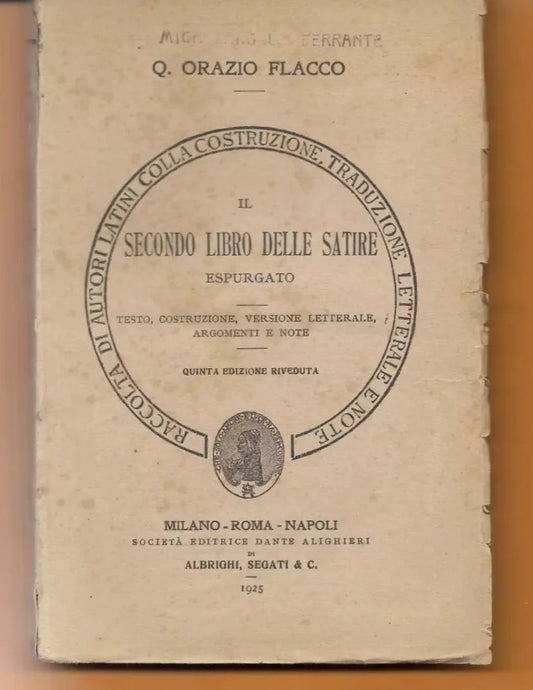 Q. ORAZIO FLACCO IL SECONDO LIBRO DELLE SATIRE ESPURGATO ALBRIGHI E SEGATI 1925