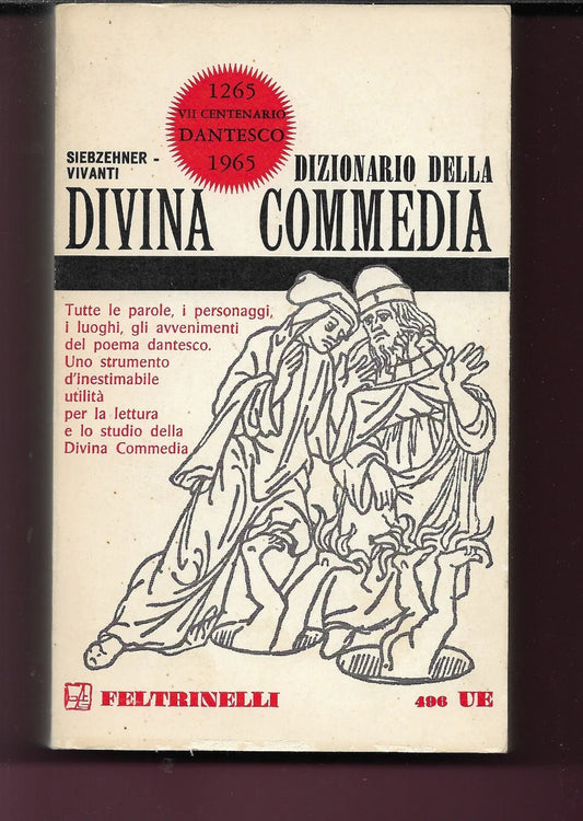 DIZIONARIO DELLA DIVINA COMMEDIA GIORGIO SIEBZEHNER VIVANTI 1965 FELTRINELLI UE