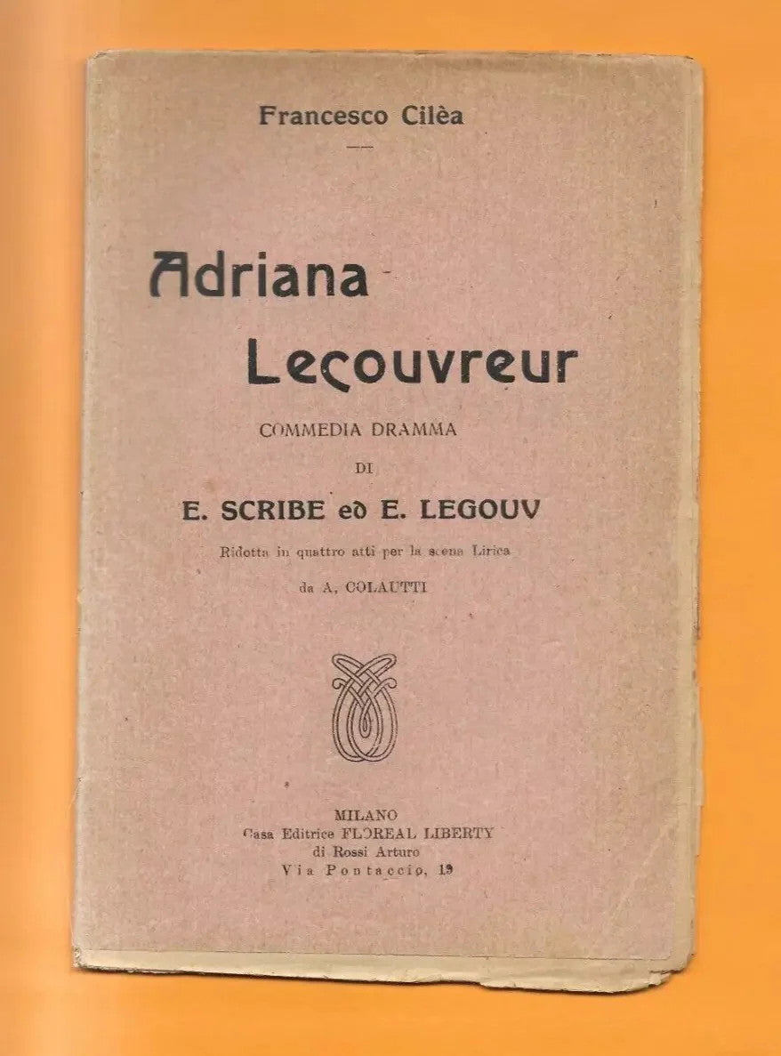 Libretto d'opera ADRIANA LECOUVREUR F. CILEA - PRIMI '900