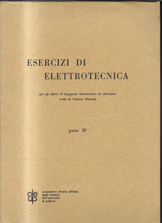 INGEGNERIA ESERCIZI DI ELETTROTECNICA PARTE II G. MALESANI CLEUP
