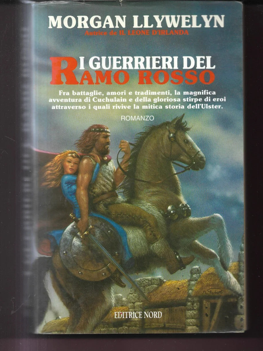MORGAN LLYWELYN I GUERRIERI DEL RAMO ROSSO 1991 EDITRICE NORD