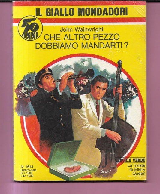 IL GIALLO MONDADORI 1614 JOHN WAINWRIGHT CHE ALTRO PEZZO DOBBIAMO MANDARTI NUOVO