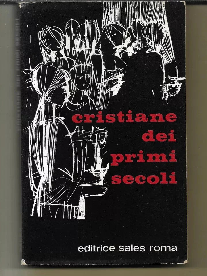 CRISTIANE DEI PRIMI SECOLI GUY - REFOULE' - EDITRICE SALES 1967