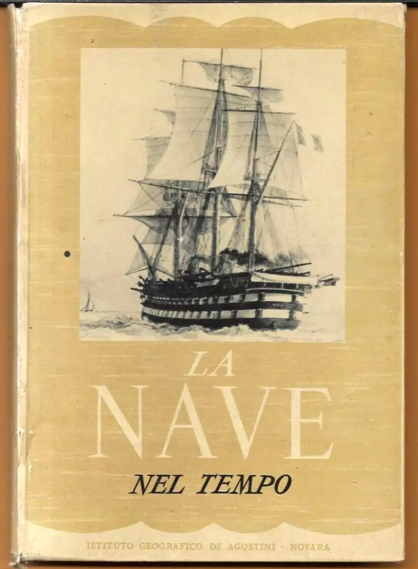 LA NAVE NEL TEMPO A CURA DI ALBERTO BRENET DE AGOSTINI 1951