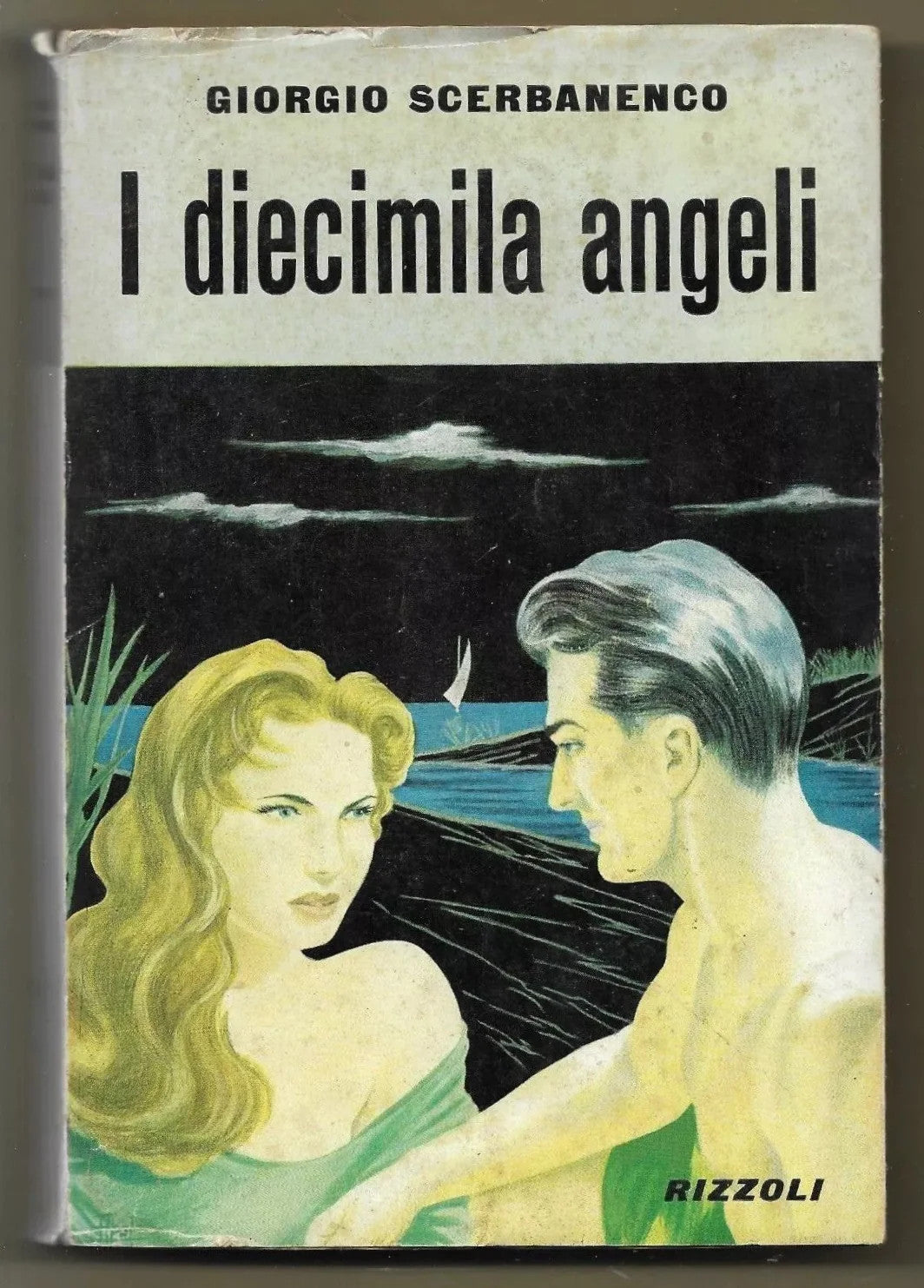 I DIECIMILA ANGELI Giorgio Scerbanenco 1956 Rizzoli Prima Edzione