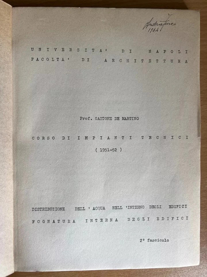 PROF. GASTONE DE MARTINO CORSO DI IMPIANTI TECNICI 1951 - 52 NAPOLI INGEGNERIA