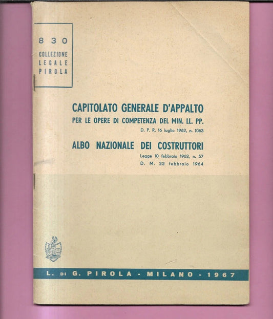 CAPITOLATO GENERALE D'APPALTO PER LE OPERE DI COMPETENZA DEL MIN. LL. PP. PIROLA