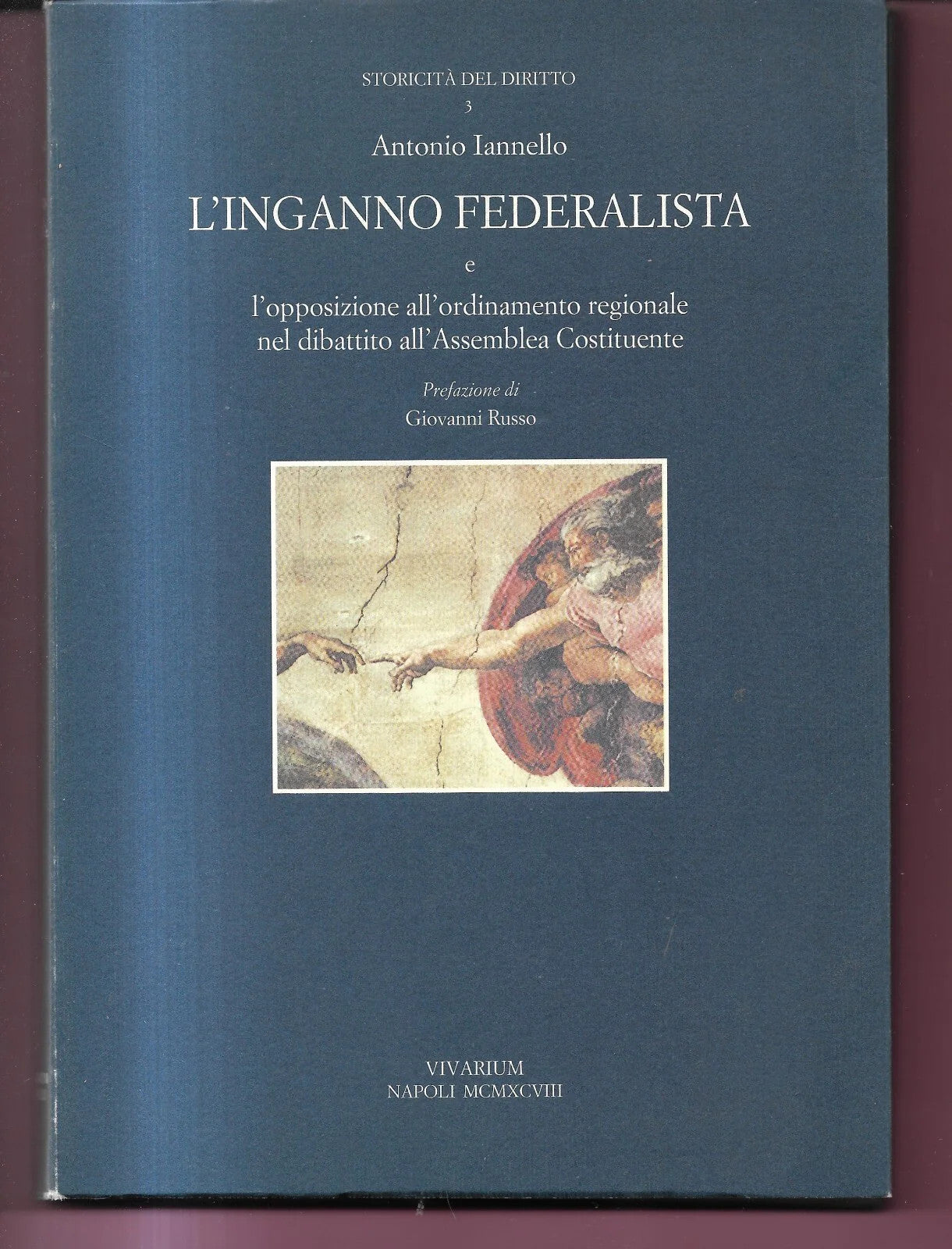 A. IANNELLO L'INGANNO FEDERALISTA EDIZIONI VIVARIUM NAPOLI 1998