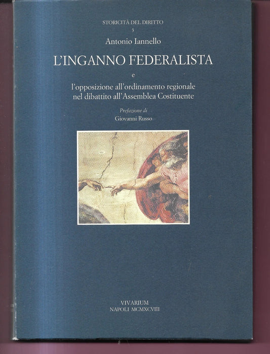 A. IANNELLO L'INGANNO FEDERALISTA EDIZIONI VIVARIUM NAPOLI 1998