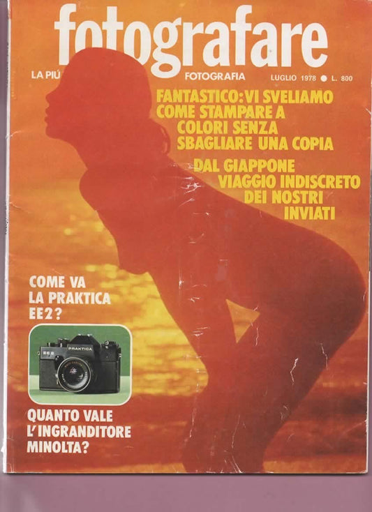 RIVISTA FOTOGRAFARE ANNO VII N 7 LUGLIO 1978 - PRAKTICA EE2