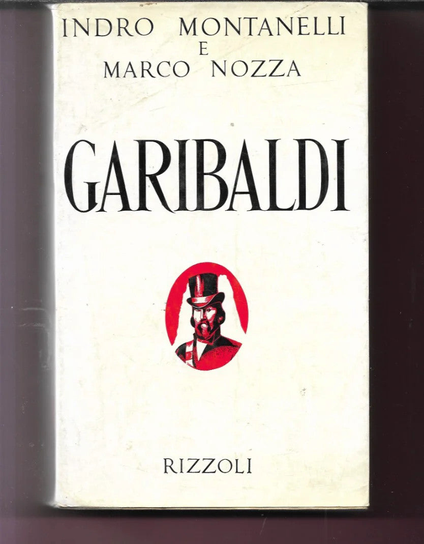 MONTANELLI - NOZZA GARIBALDI 1972 RIZZOLI