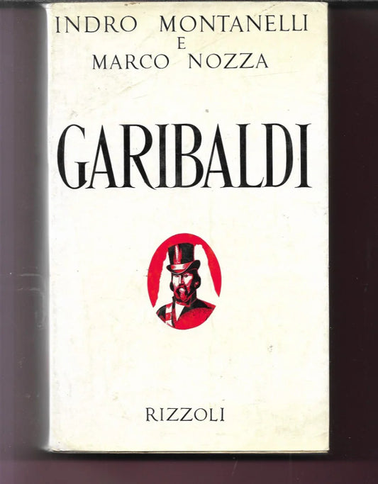 MONTANELLI - NOZZA GARIBALDI 1972 RIZZOLI