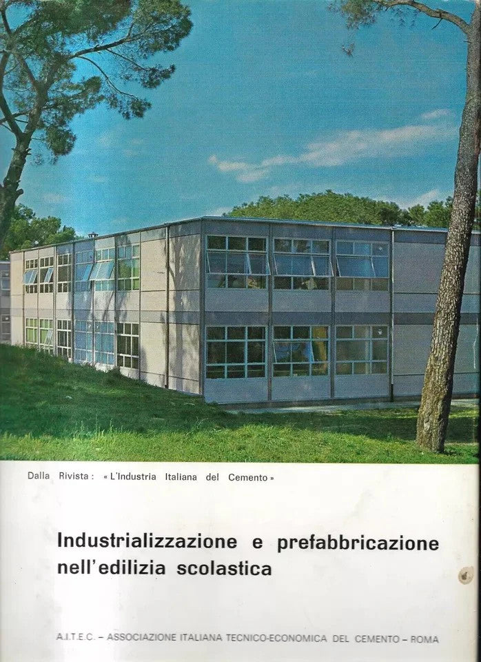 INGEGNERIA INDUSTRIALIZZAZIONE E PREFABBRICAZIONE NELL'EDILIZIA SCOLASTICA AITEC