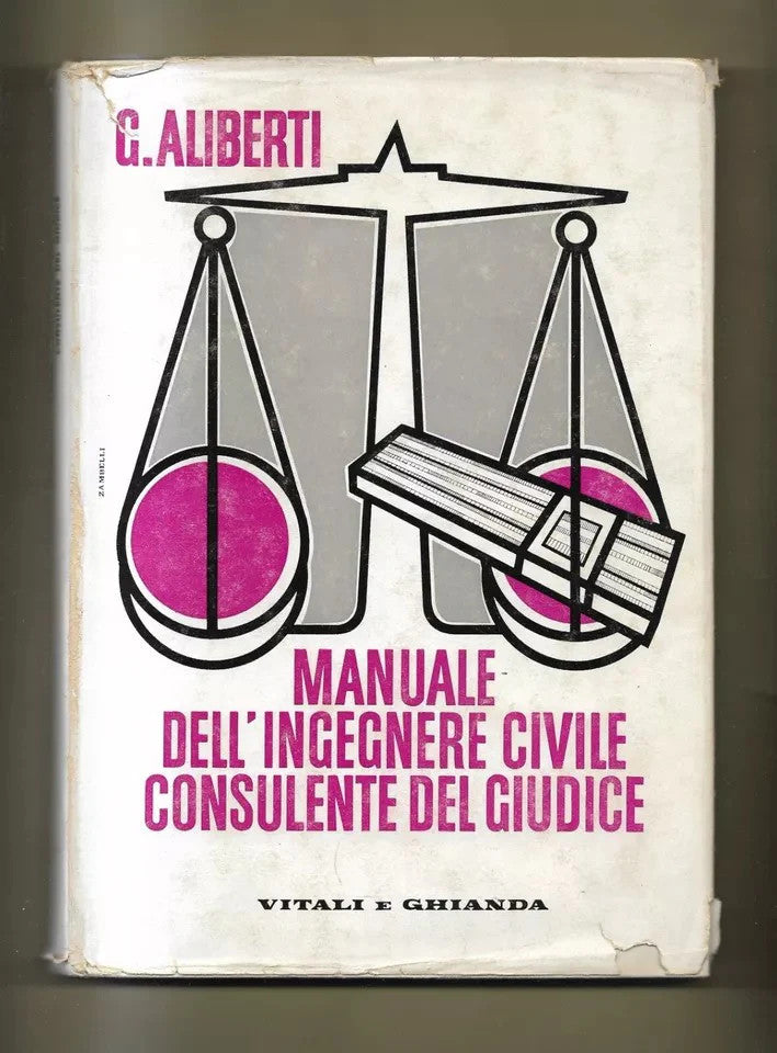ALIBERTI MANUALE DELL'INGEGNERE CIVILE CONSULENTE DEL GIUDICE VITALI E GHIANDA