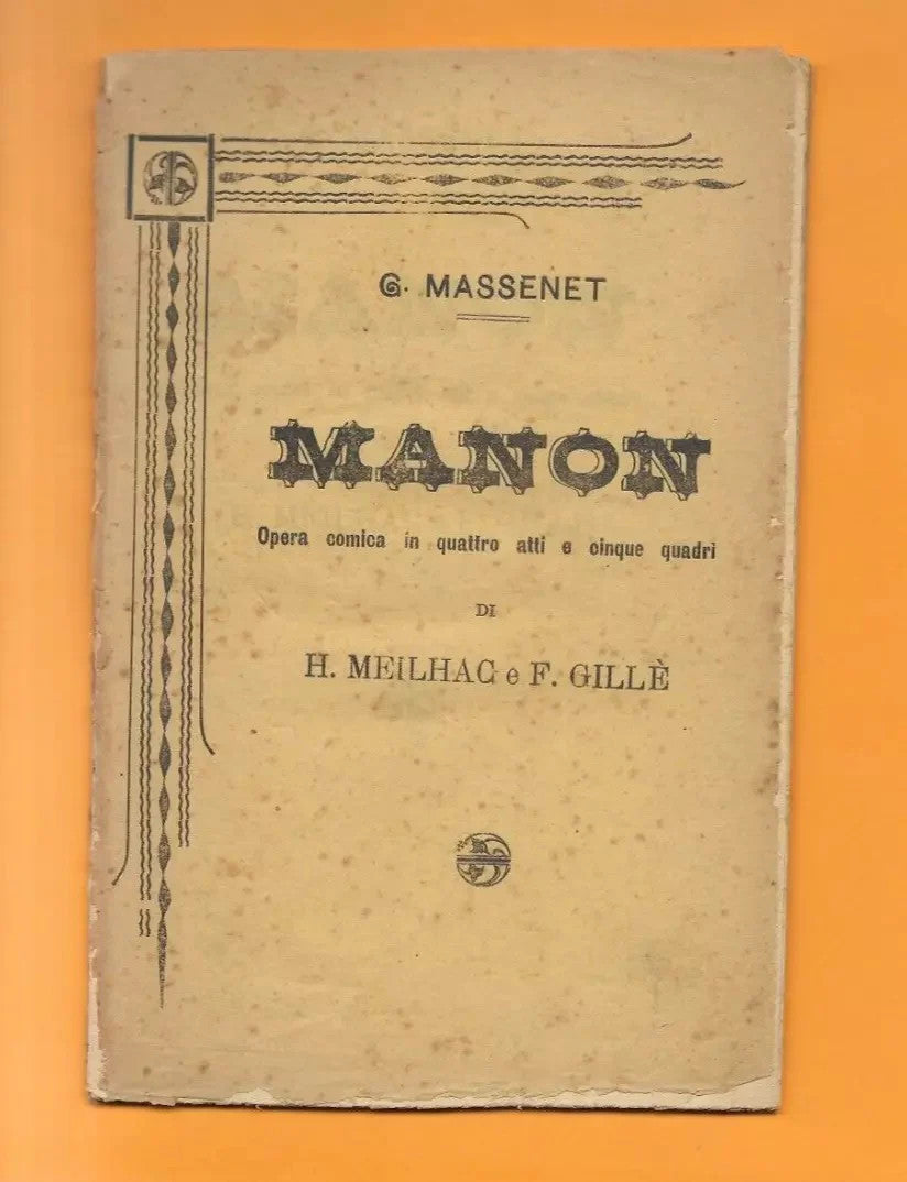 Libretto d'opera MANON G. MASSENET PRIMI '900 EDITORE SCONOSCIUTO