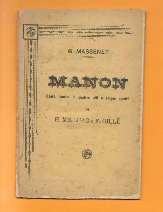 Libretto d'opera MANON G. MASSENET PRIMI '900 EDITORE SCONOSCIUTO