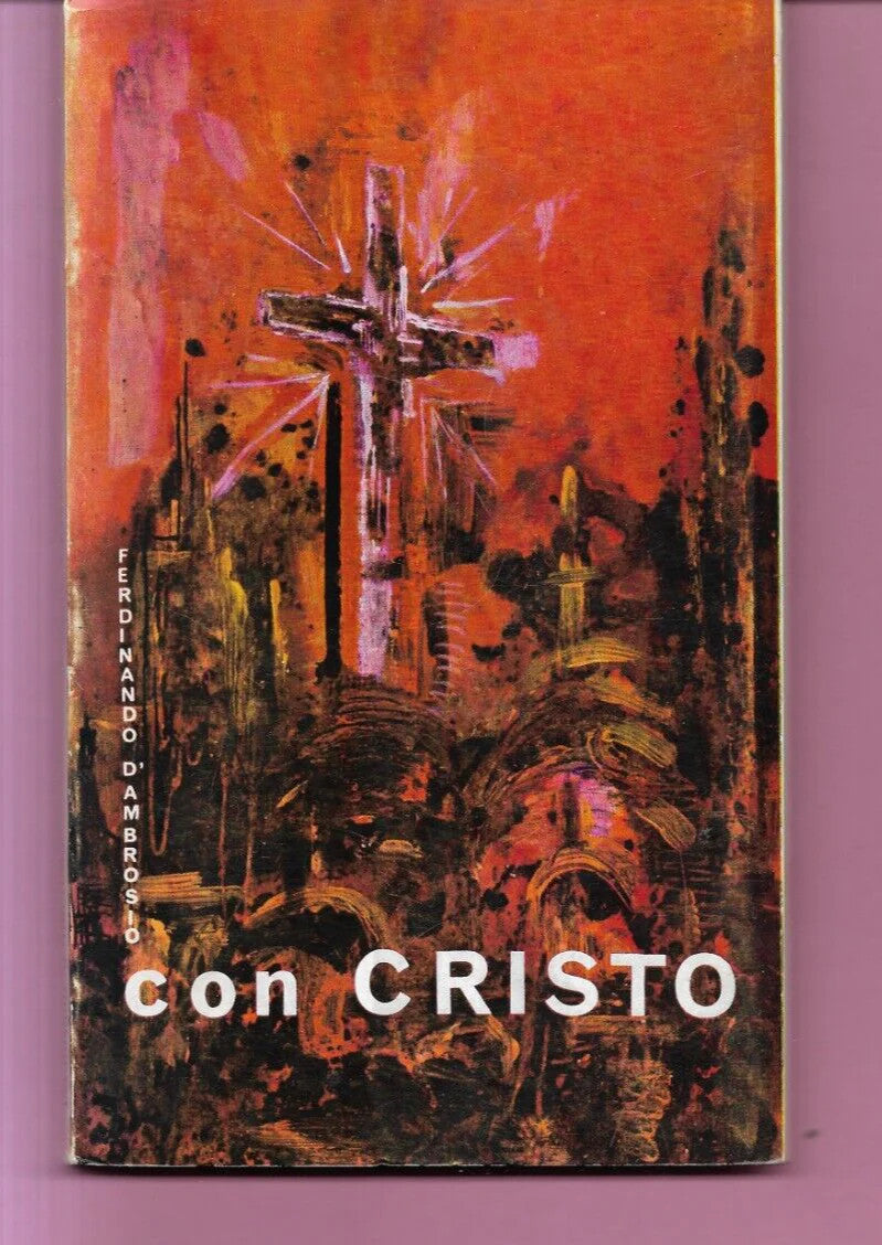 FERNANDO D'AMBROSIO CON CRISTO 1968 NAPOLI LA NUOVA CULTURA EDITRICE