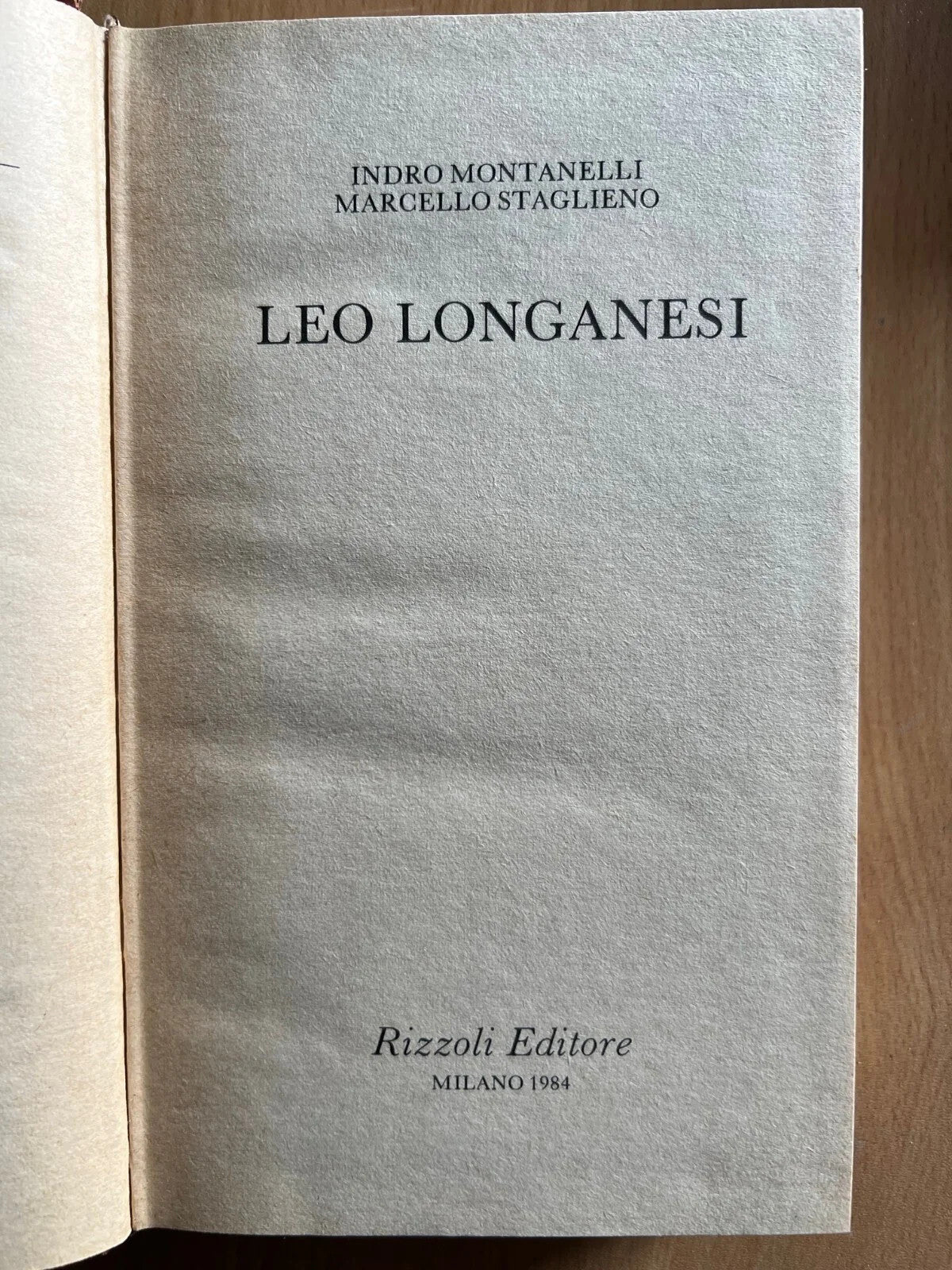 MONTANELLI - STAGLIENO , LEO LONGANESI RIZZOLI PRIMA EDIZIONE 1984 CON COFANETTO