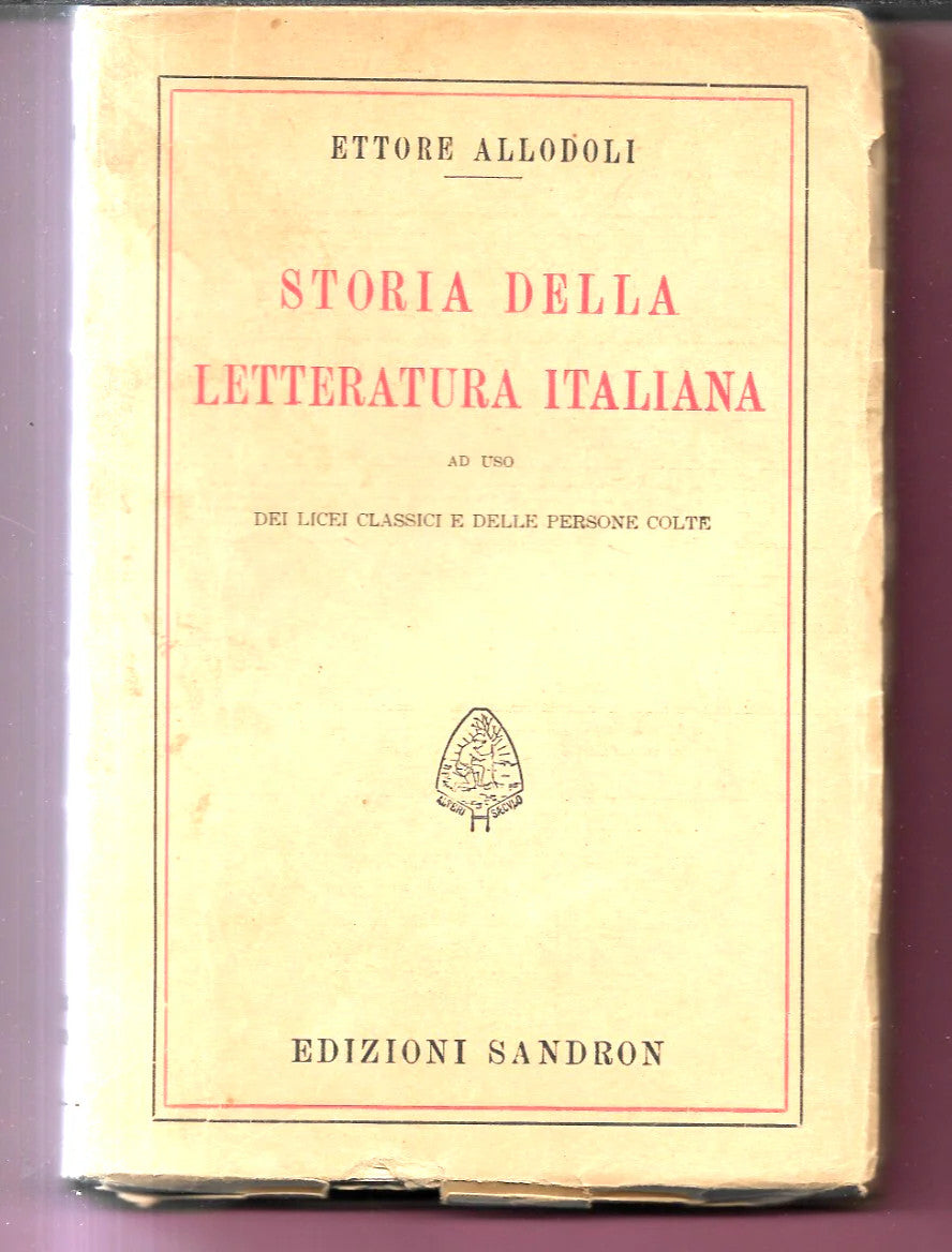 STORIA DELLA LETTERATURA ITALIANA E. ALLODOLI 1927 REMO SANDRON INTONSO