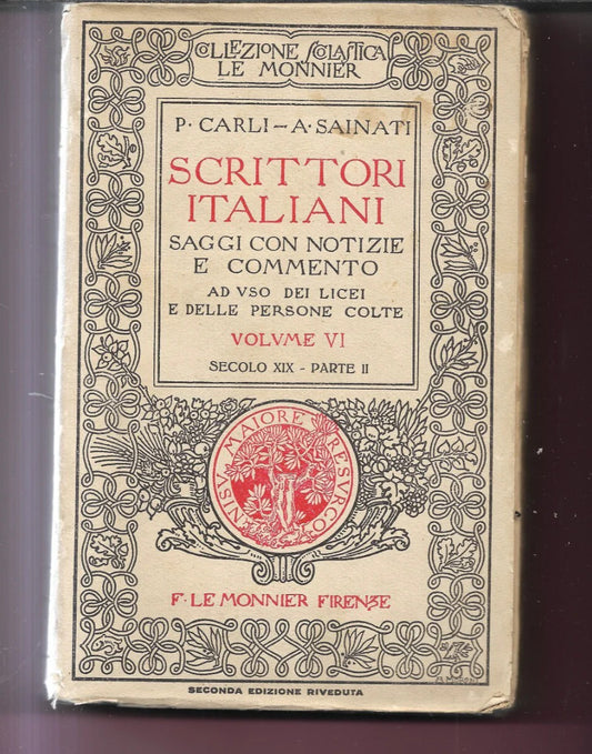 CARLI - SAINATI SCRITTORI ITALIANI VOLUME VI SECOLO XIX PARTE II 1934 LE MONNIER