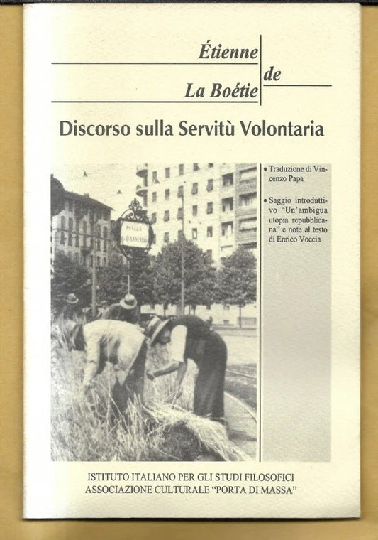 DICORSO SULLA SERVITU’ VOLONTARIA di Etienne De La Boetie, 1995