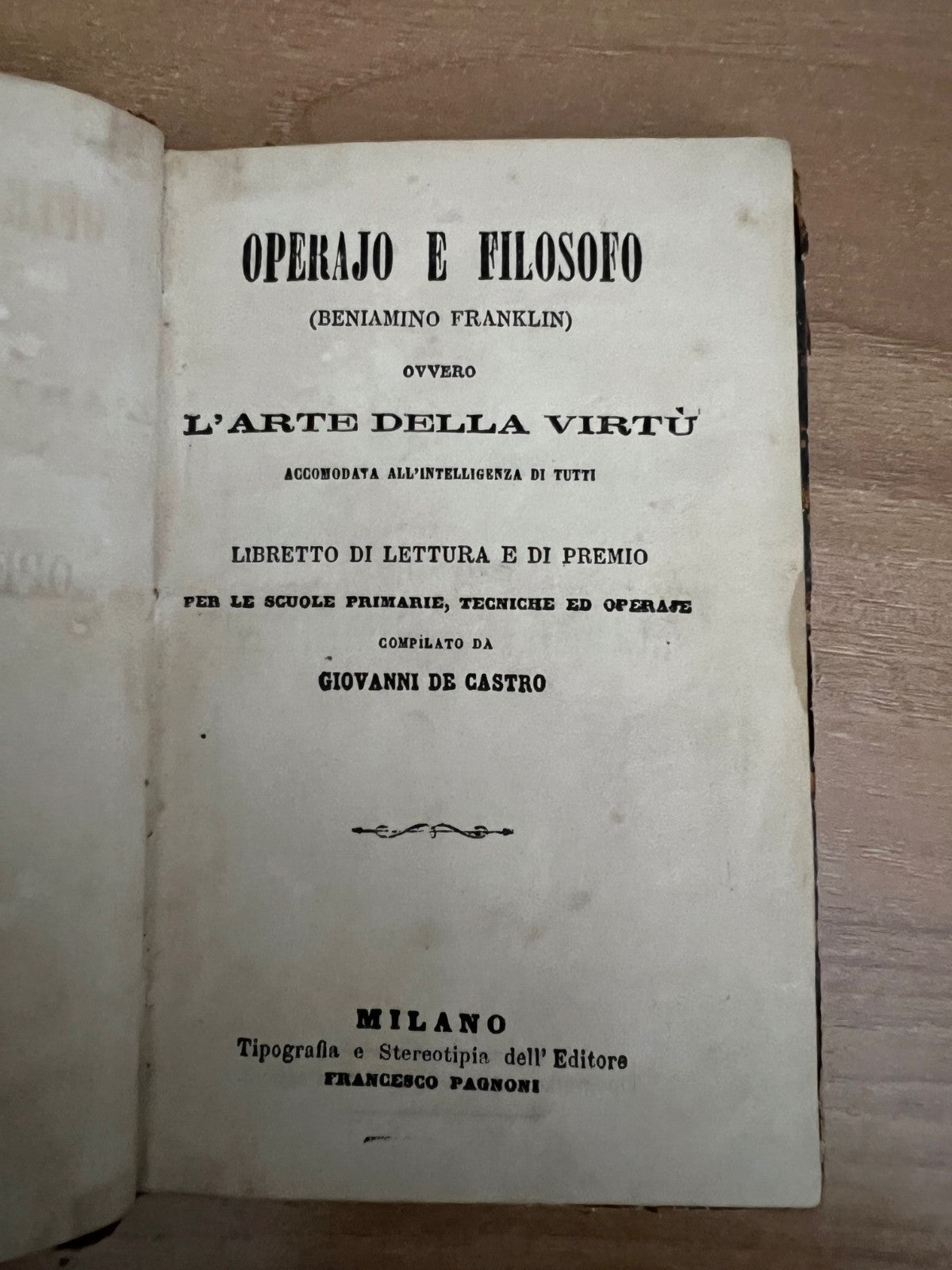 OPERAIO E FILOSOFO BENIAMINO FRANKLIN OVVERO L'ARTE DELLA VIRTU' G. DE CASTRO
