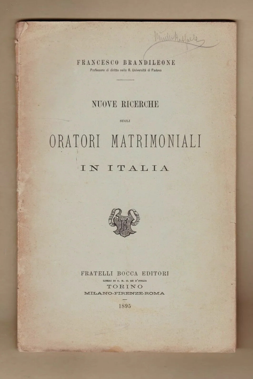 Nuove ricerche sugli Oratori Matrimoniali in Italia Brandileone 1895 F.lli Bocca