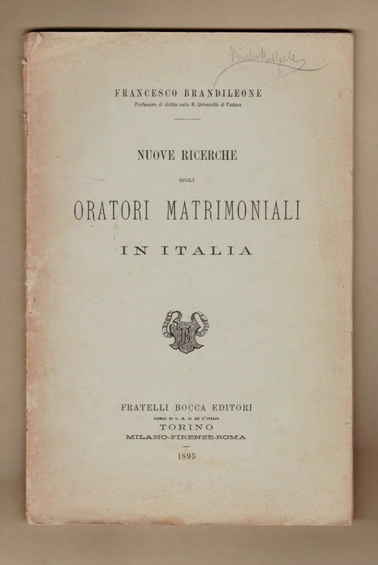 Nuove ricerche sugli Oratori Matrimoniali in Italia Brandileone 1895 F.lli Bocca
