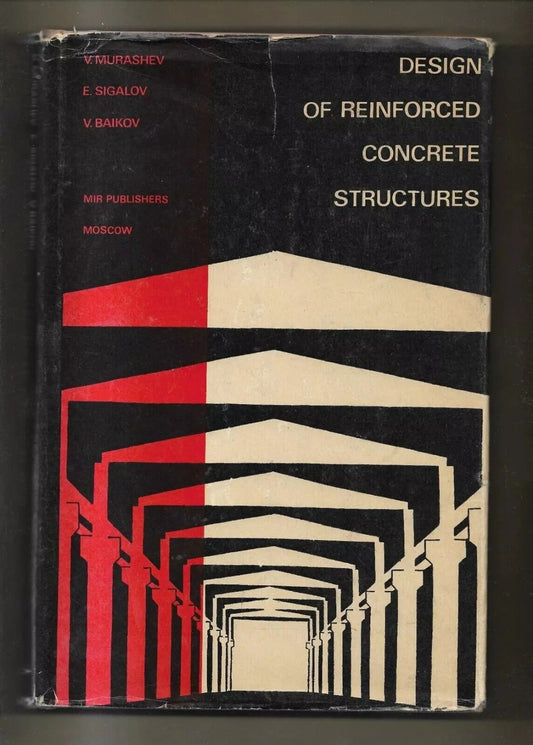 INGEGNERIA Design of Reinforced Concrete Structures Murashev - Sigalov - Baikov