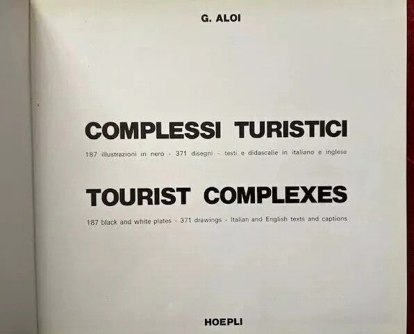 G. ALOI COMPLESSI TURISTICI ESEMPI TECNICI HOEPLI 1980 OTTIMO Architettura