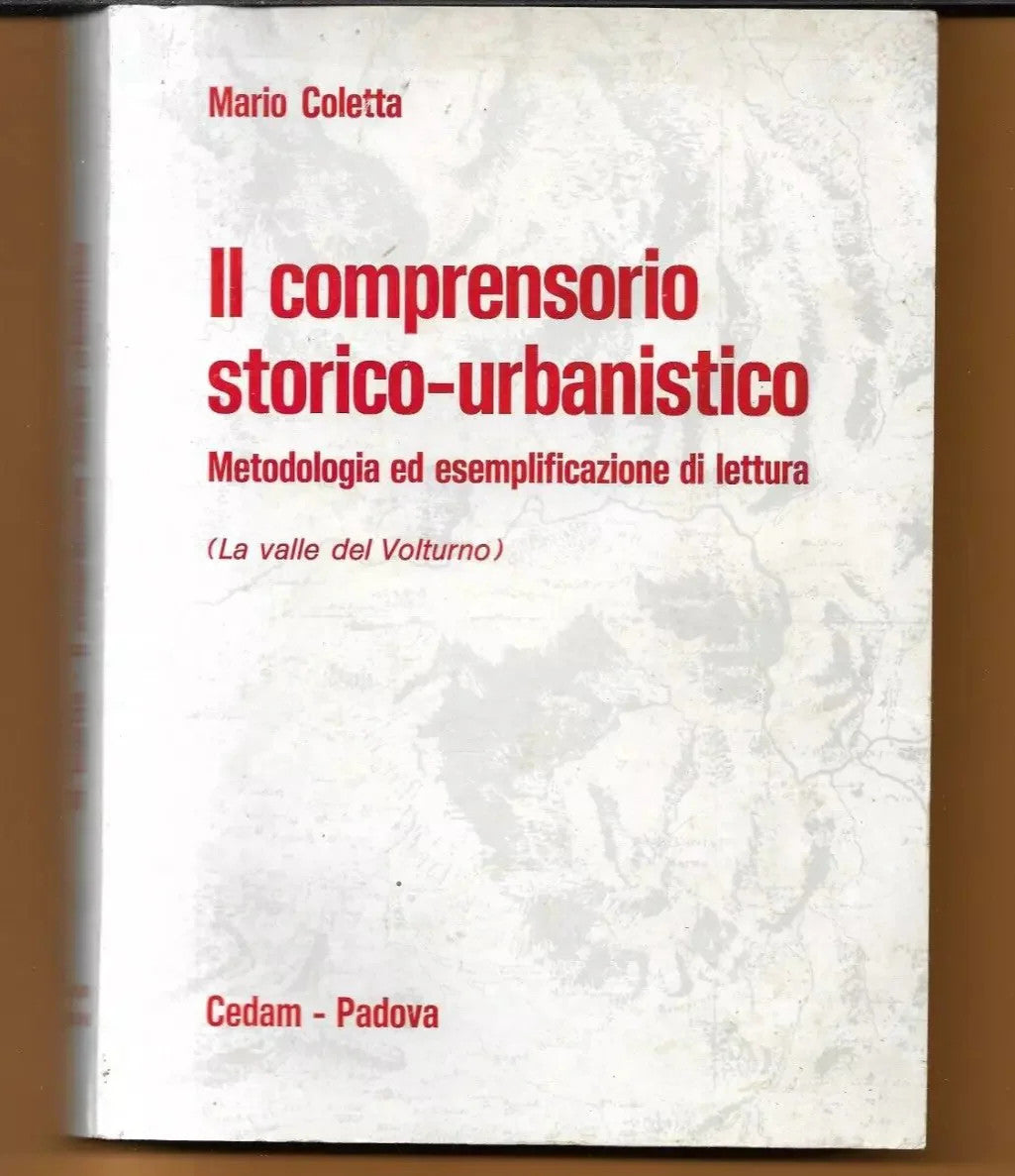 IL COMPRENSORIO STORICO URBANISTICO LA VALLE DEL VOLTURNO CASERTA 1981 COLETTA