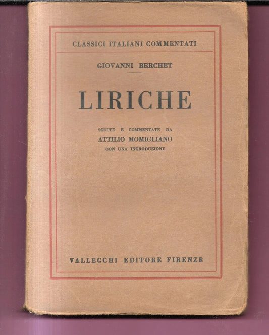 GIOVANNI BERCHET LIRICHE SCELTE E COMMENTATE MOMIGLIANO 1926 VALLECCHI INTONSO