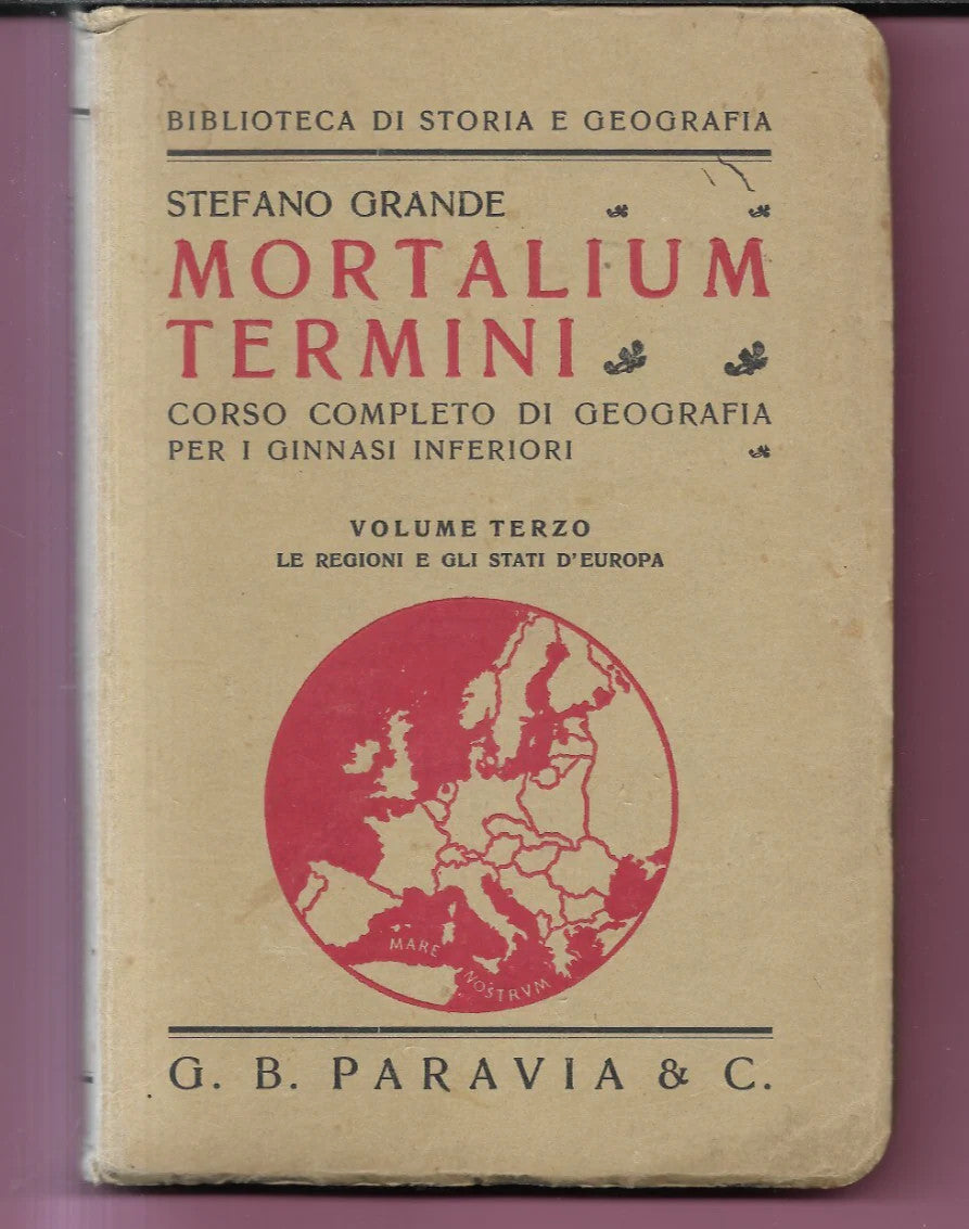 MORTALIUM TERMINI CORSO COMPLETO DI GEOGRAFIA VOL. 3 S. GRANDE 1939 PARAVIA