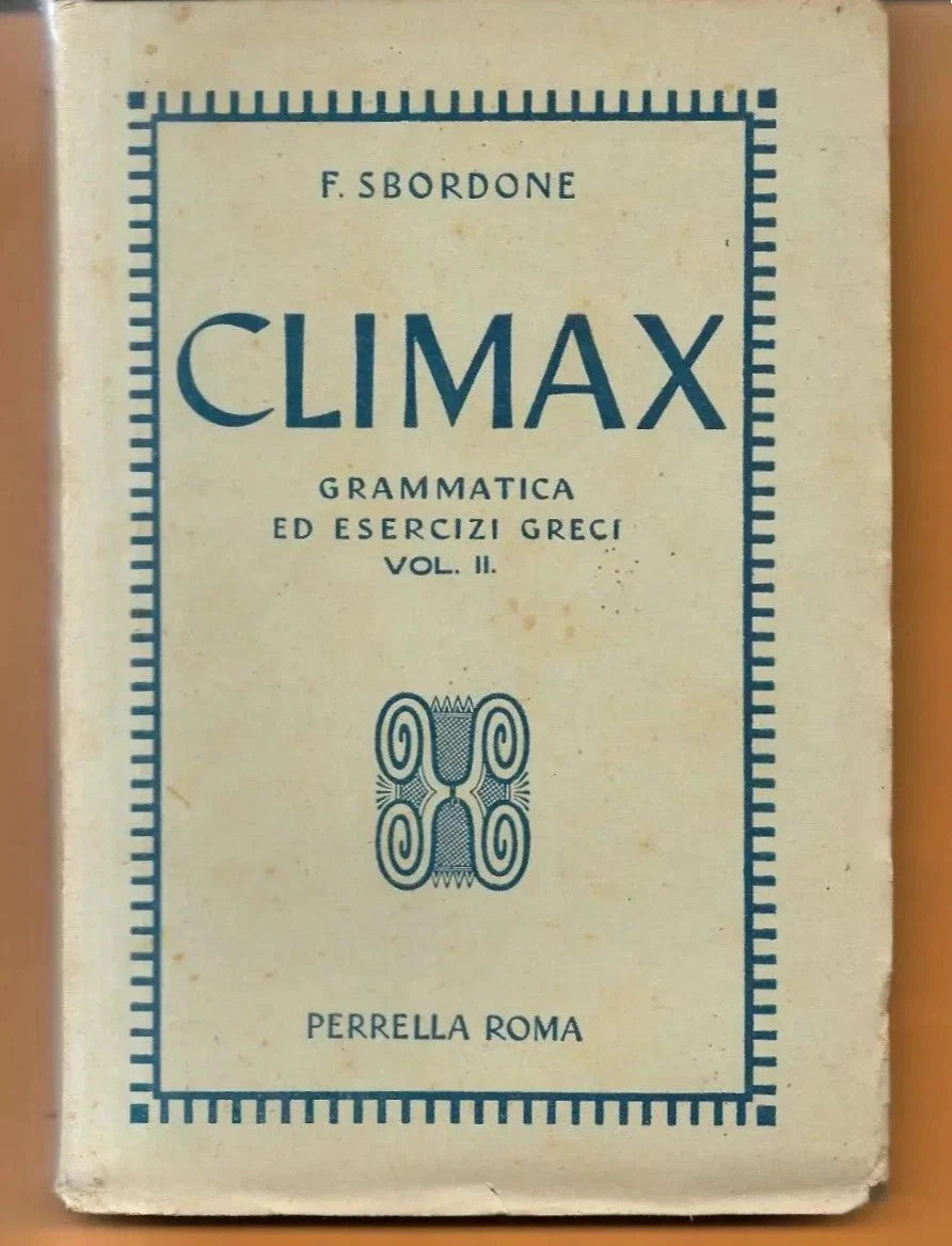 F. SBORDONE GRAMMATICA ED ESERCIZI GRECI VOL. II PERRELLA EDITORE 1930