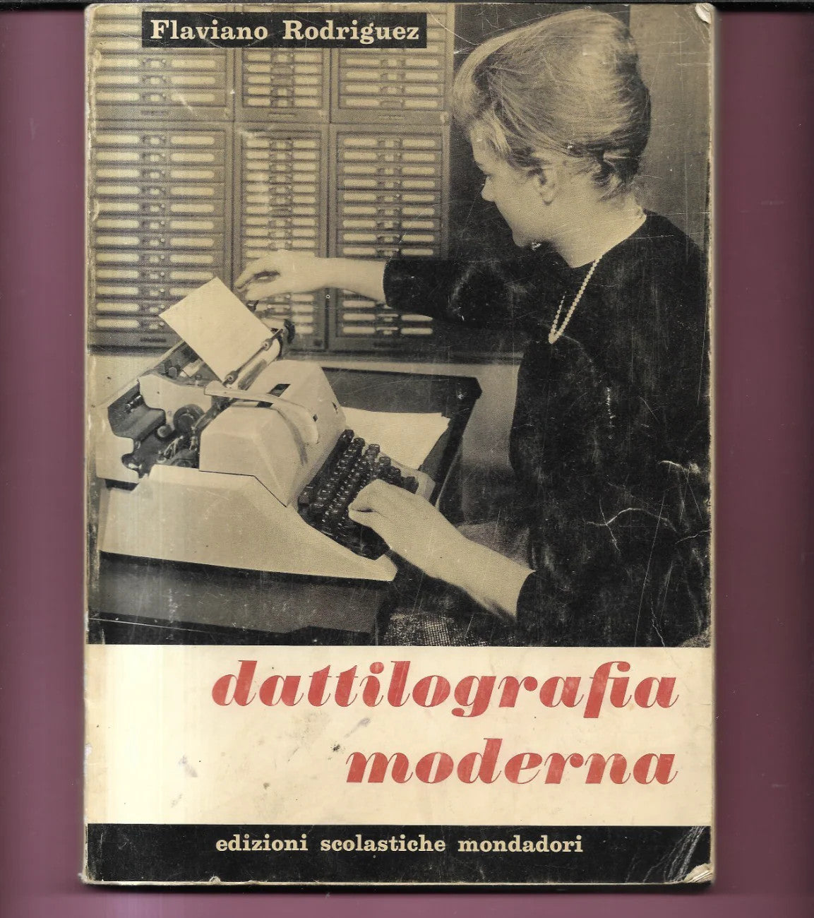 DATTILOGRAFIA MODERNA FLAVIANO RODRIGUEZ 1966 MONDADORI