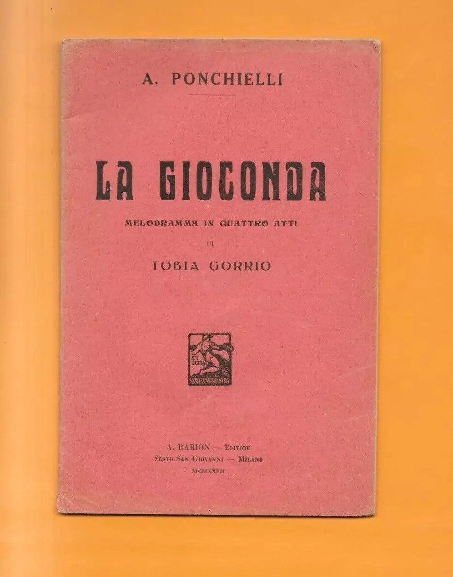 Libretto d'opera LA GIOCONDA A. PONCHIELLI EDIORE BARION PRIMI '900