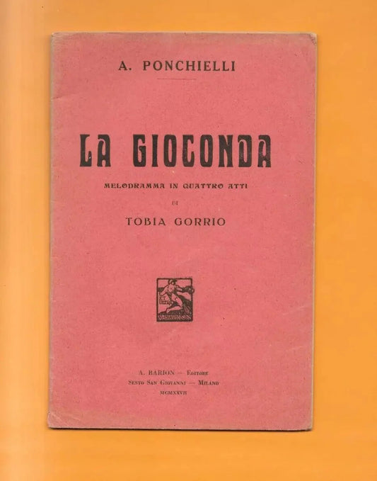 Libretto d'opera LA GIOCONDA A. PONCHIELLI EDIORE BARION PRIMI '900
