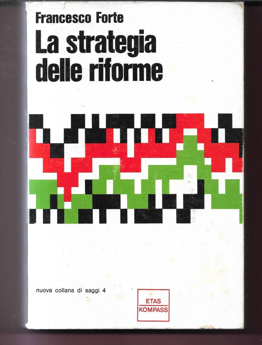 LA STRATEGIA DELLE RIFORME FRANCESCO FORTE 1968 ETAS KOMPASS