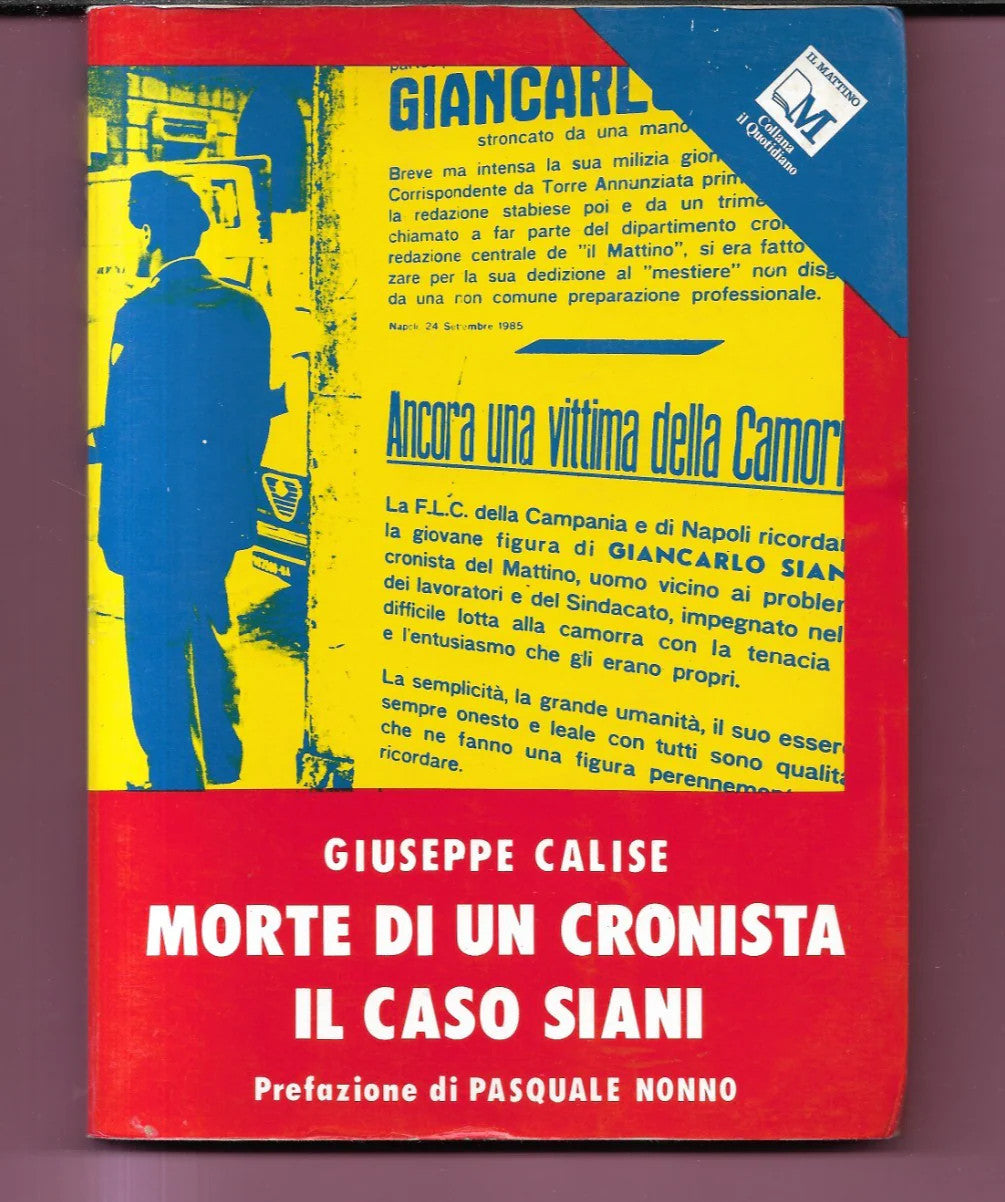 GIUSEPPE CALISE MORTE DI UN CRONISTA IL CASO SIANI 1988 IL MATTINO