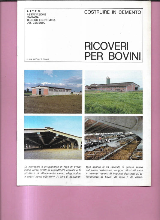 AITEC COSTRUIRE IN CEMENTO . RICOVERI PER BOVINI , ING. V. PACENTI 1988
