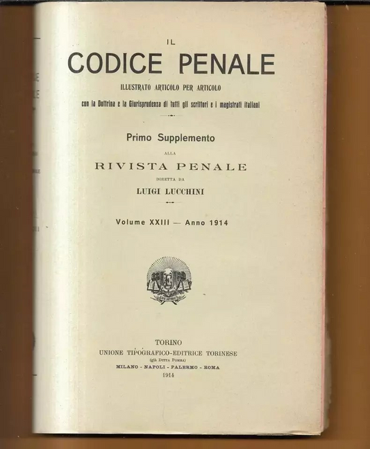 LUIGI LUCCHINI 1914 IL CODICE PENALE ILLUSTRATO ARTICOLO PER ARTICOLO VOL. XXIII