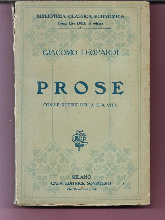 PROSE DI GIACOMO LEOPARDI CON LE NOTIZIE SULLA SUA VITA 1919 SONZOGNO