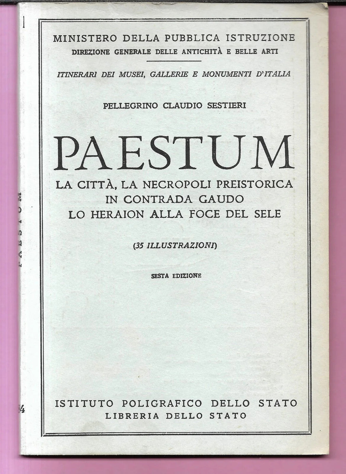 P. CLAUDIO SESTIERI PAESTUM LA CITTA', LA NECROPOLI PREISTORICA 1961