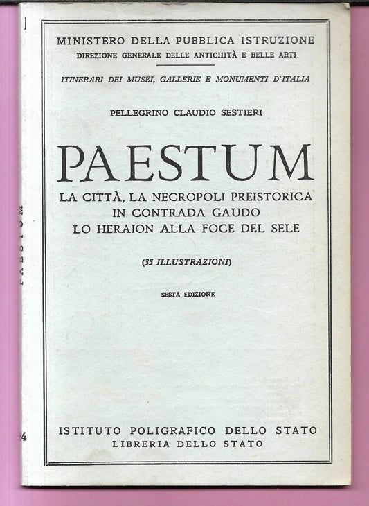 P. CLAUDIO SESTIERI PAESTUM LA CITTA', LA NECROPOLI PREISTORICA 1961