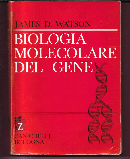JAMES D. WATSON BIOLOGIA MOLECOLARE DEL GENE 1967 ZANICHELLI