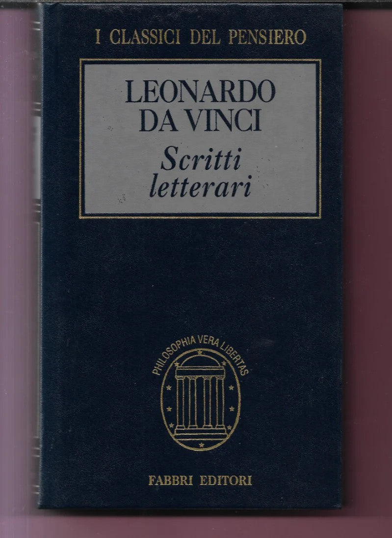 LEONARDO DA VINCI SCRITTI LETTERARI 1997 FABBRI I CLASSICI DEL PENSIERO