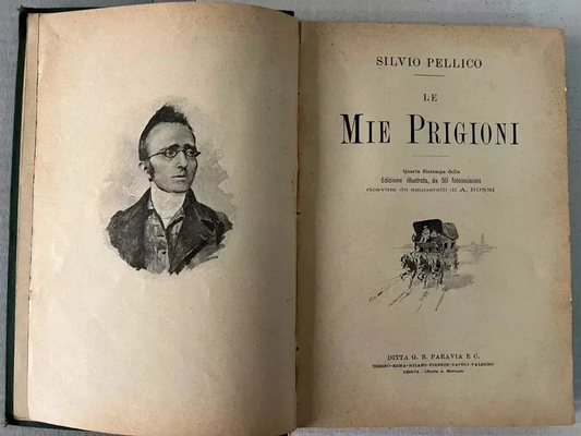 SILVIO PELLICO LE MIE PRIGIONI CON 50 ILUSTRAZIONI DI A. ROSSI PARAVIA 1914